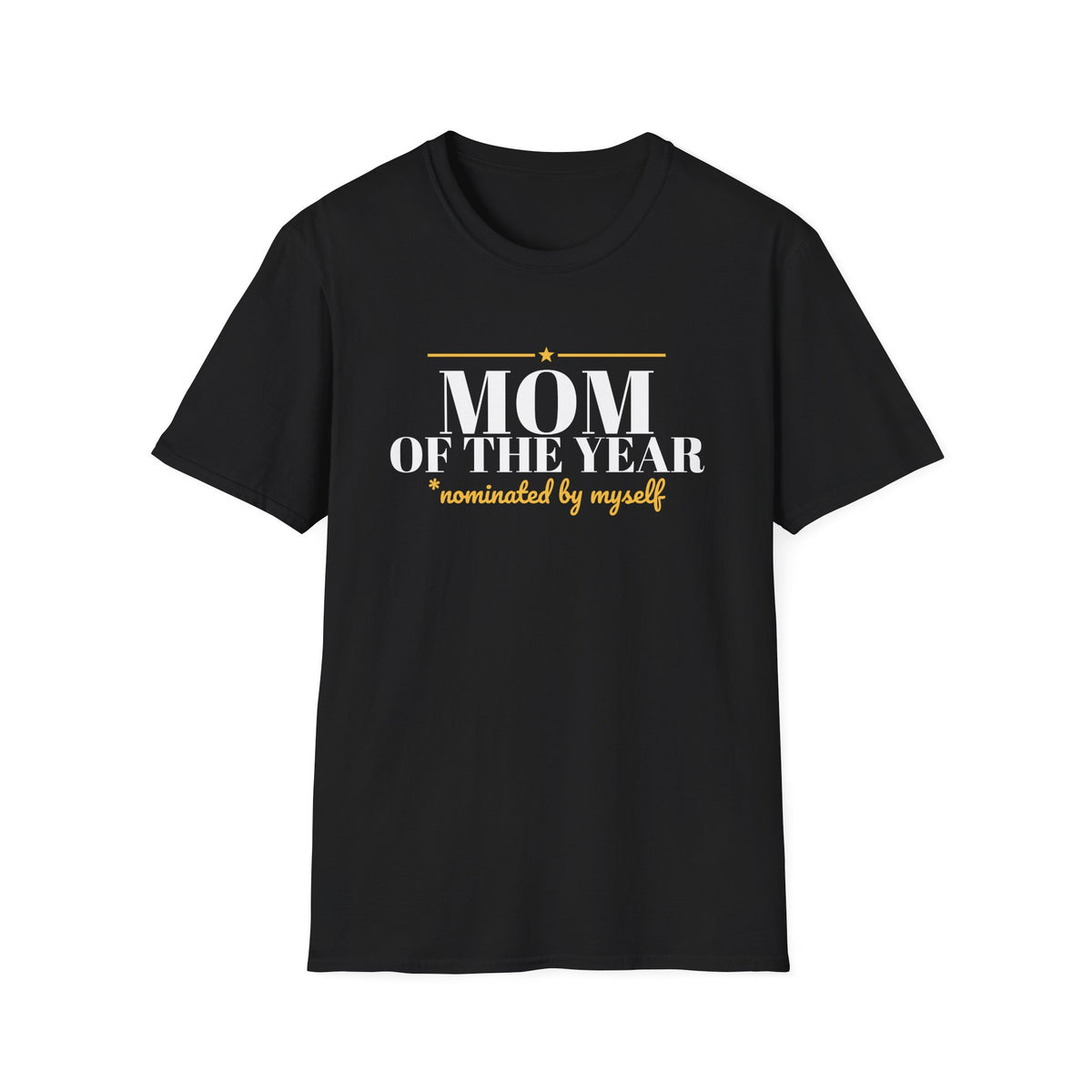 Mom Of The Year Nominated By Myself Funny Mom T-Shirt – Gifted Porch, view 2