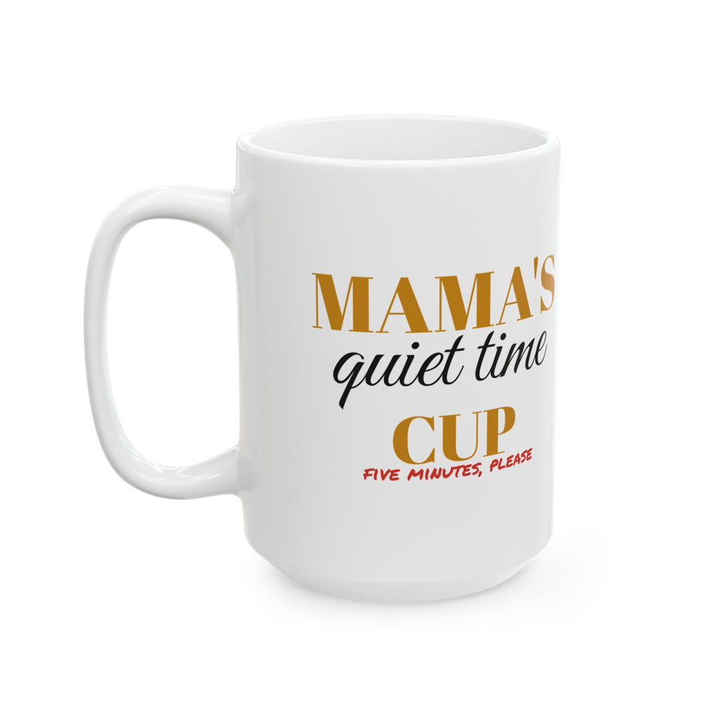 Mama's Quiet Time Cup Funny Mom Mug Mother's Day Gift – Gifted Porch, view 7