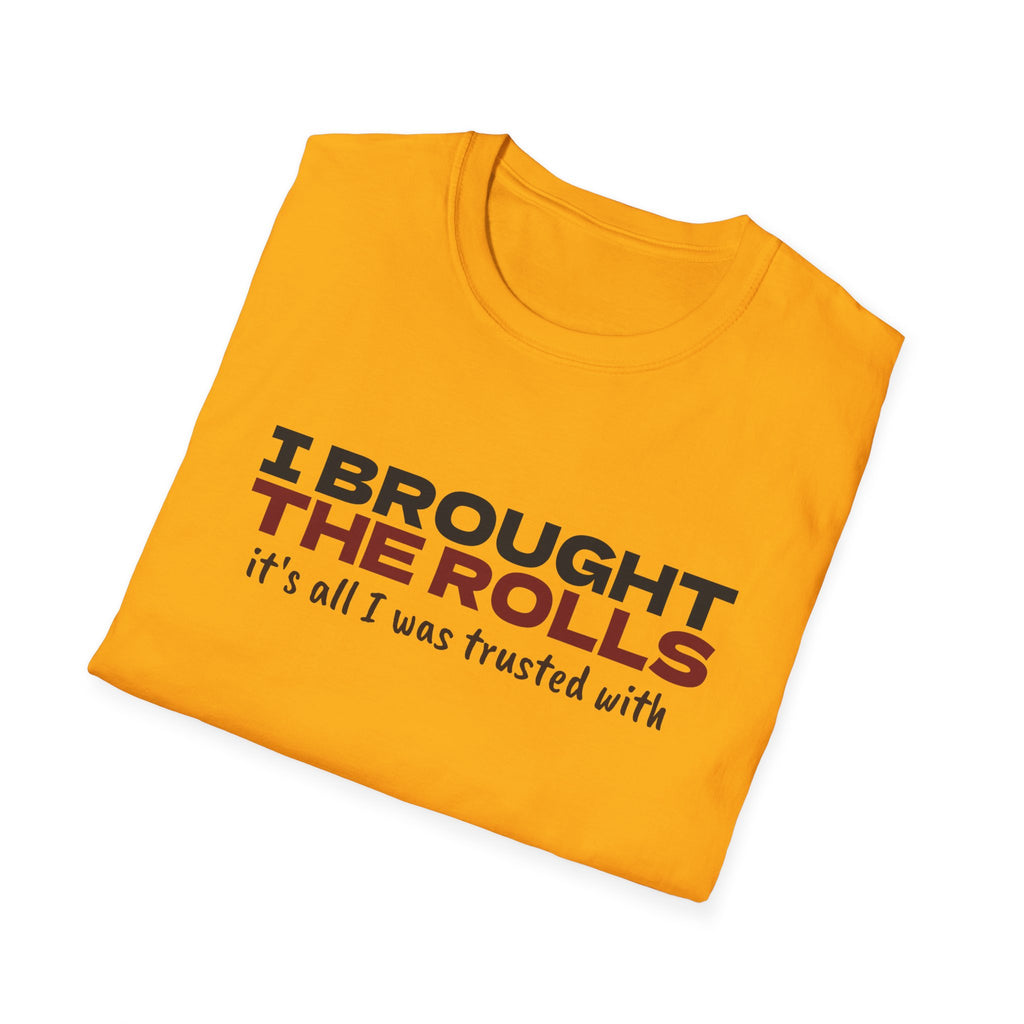 I Brought The Rolls It's All I Was Trusted With T-Shirt – Gifted Porch, view 15
