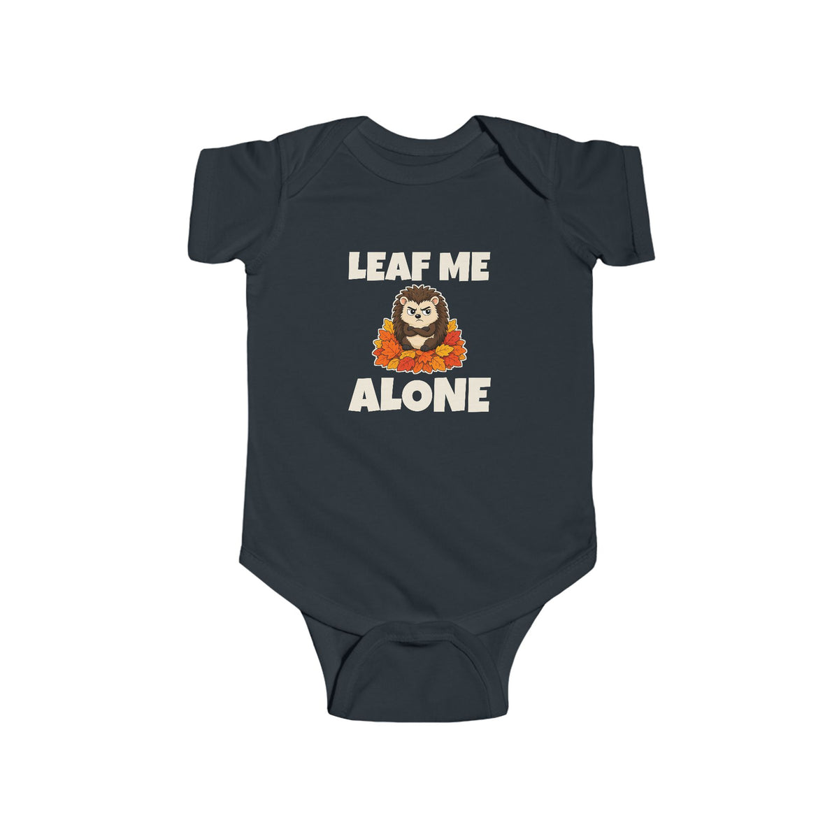 Leaf Me Alone Onesie / Baby Bodysuit