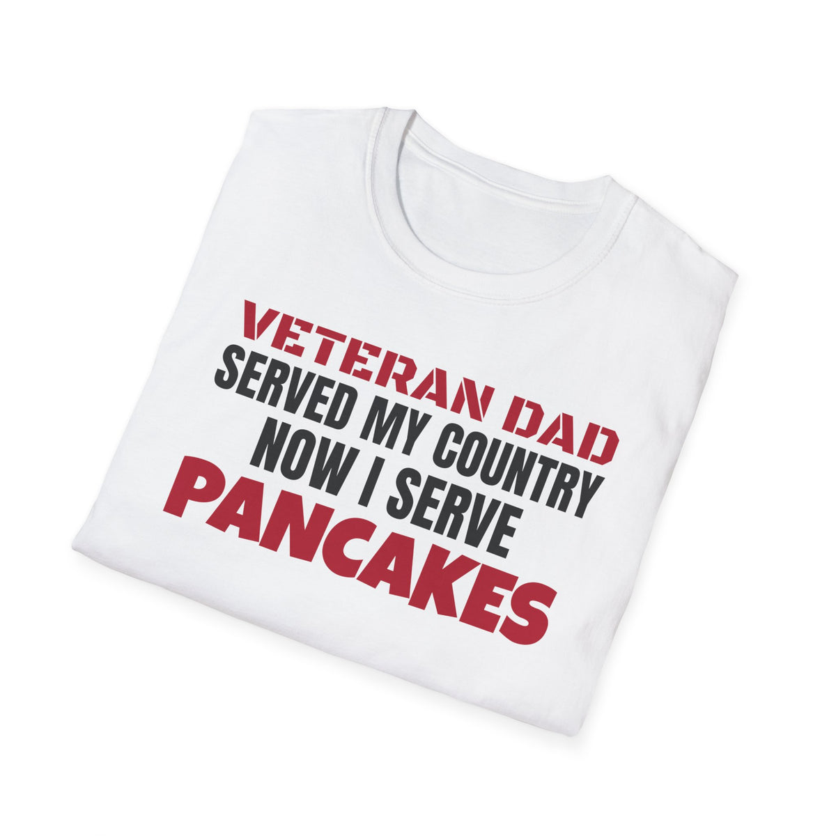 Veteran Dad Served My Country Now I Serve Pancakes T-Shirt – Gifted Porch, view 5