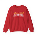 Silent Night Have You Met My Kids Sweatshirt