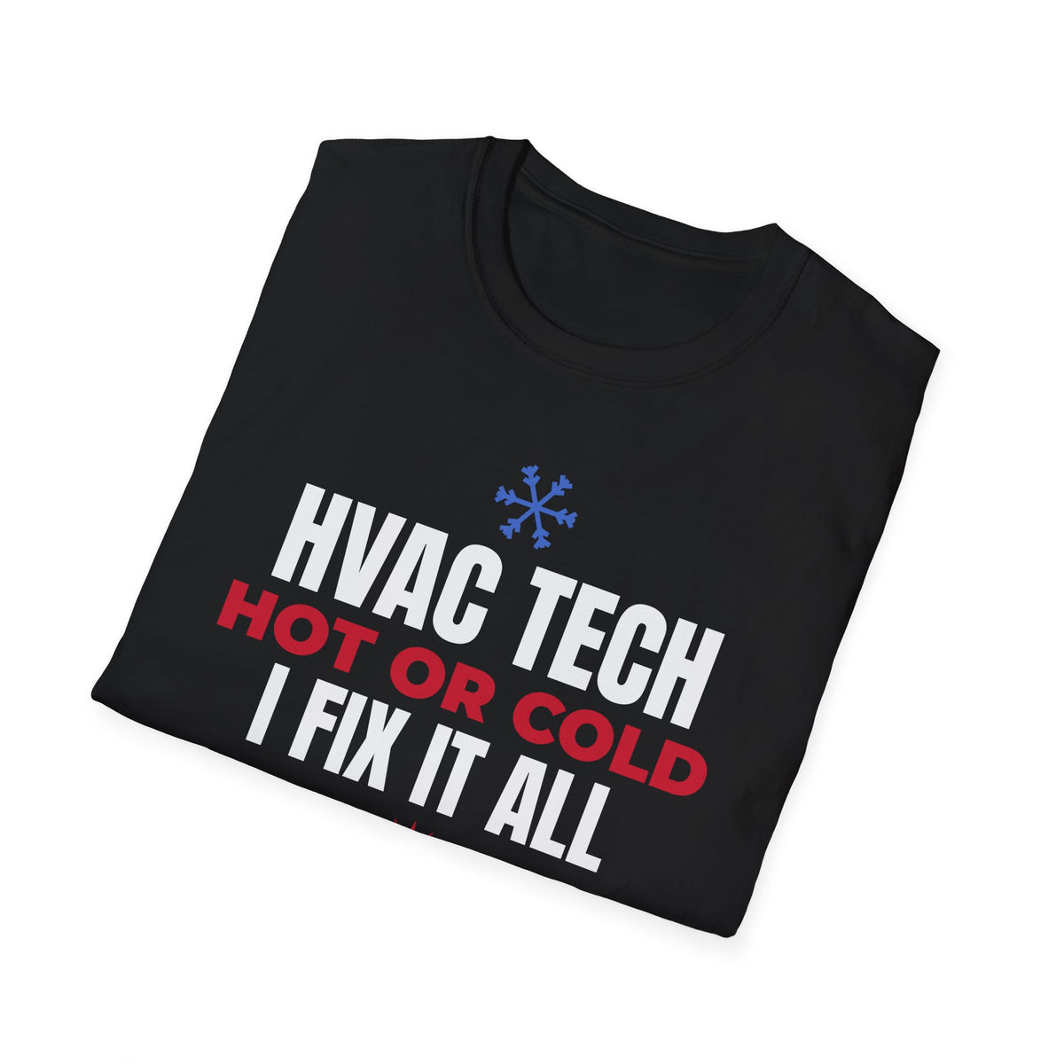 HVAC Tech Hot Or Cold I Fix It All T-Shirt HVAC Technician Gift Tee – Gifted Porch