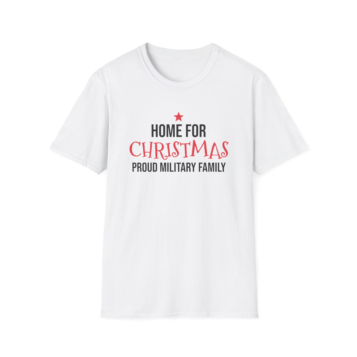 Home For Christmas Proud Military Family T-Shirt Patriotic Holiday Tee – Gifted Porch