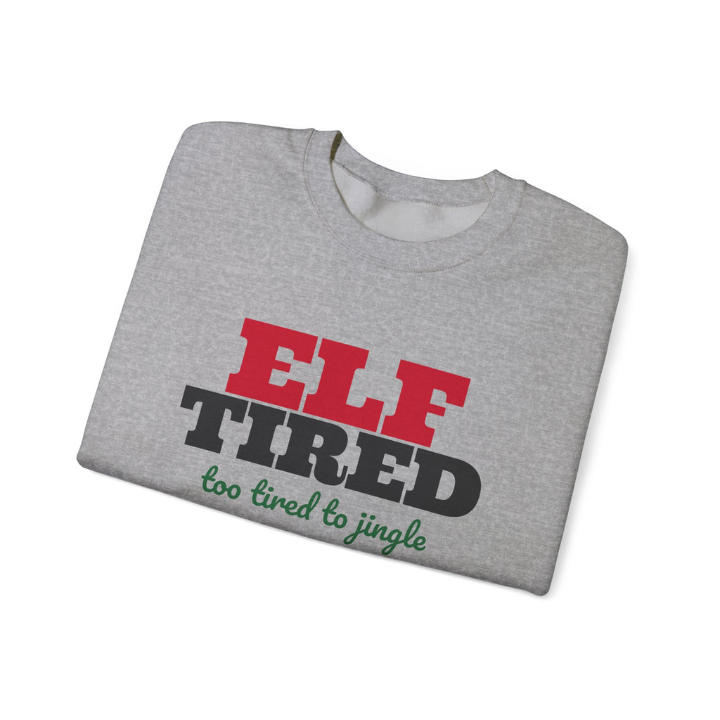 Elf Tired Christmas Sweatshirt