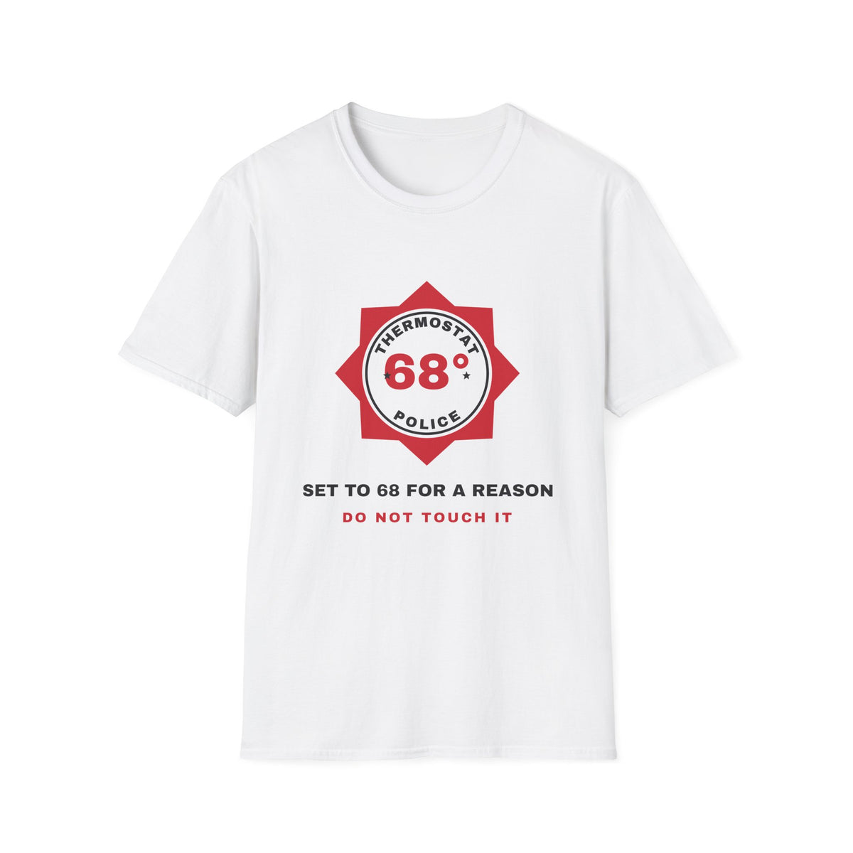 Thermostat Police Set To 68 For A Reason Funny Dad T-Shirt – Gifted Porch, view 1