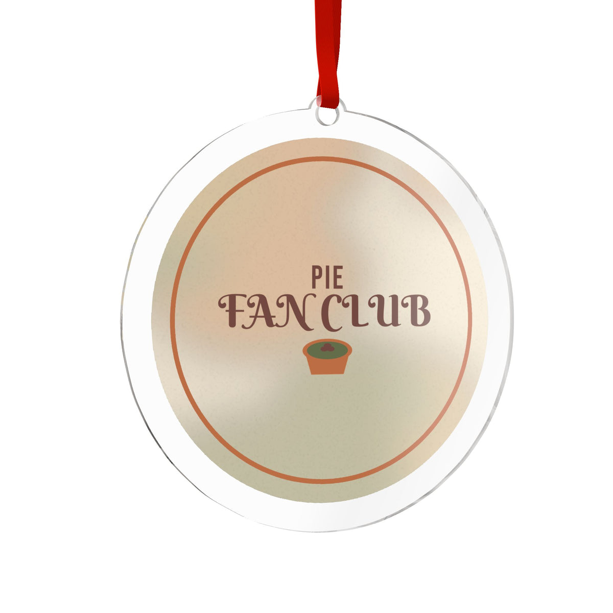 Pie Fan Club Acrylic Ornament