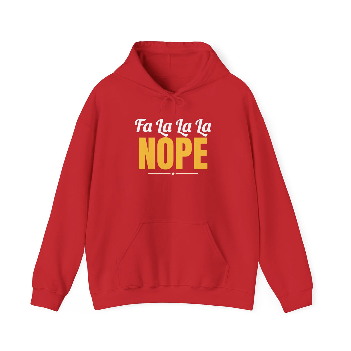 Fa La La La Nope Christmas Hoodie