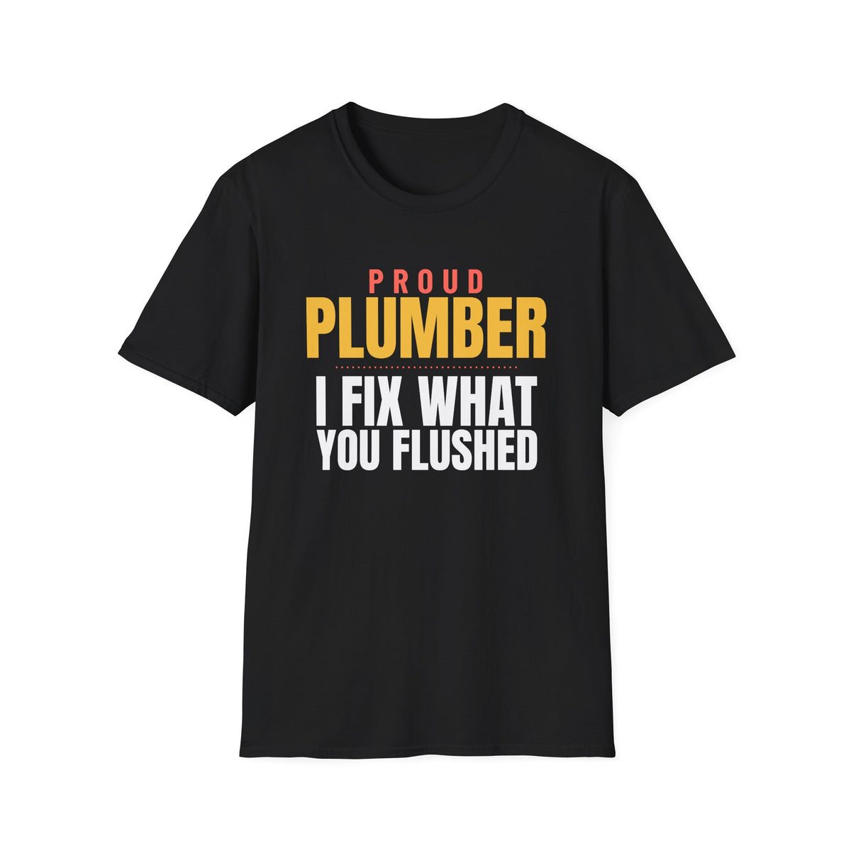 Plumber I Fix What You Flushed Funny Plumber T-Shirt – Gifted Porch, view 2