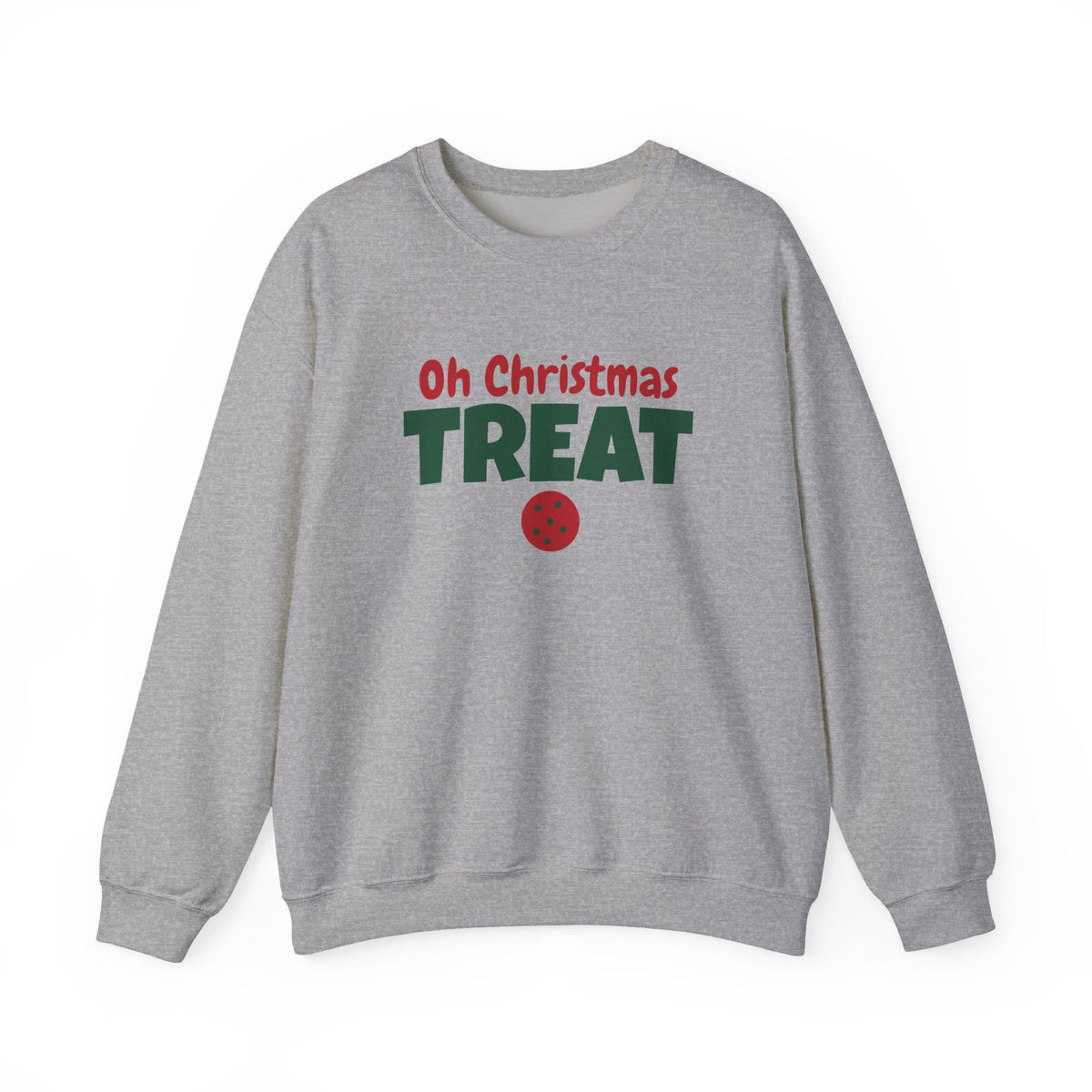 Oh Christmas Treat Sweatshirt