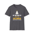 My Tree Went Up Before Halloween And I'd Do It Again Funny Christmas T-Shirt – Gifted Porch