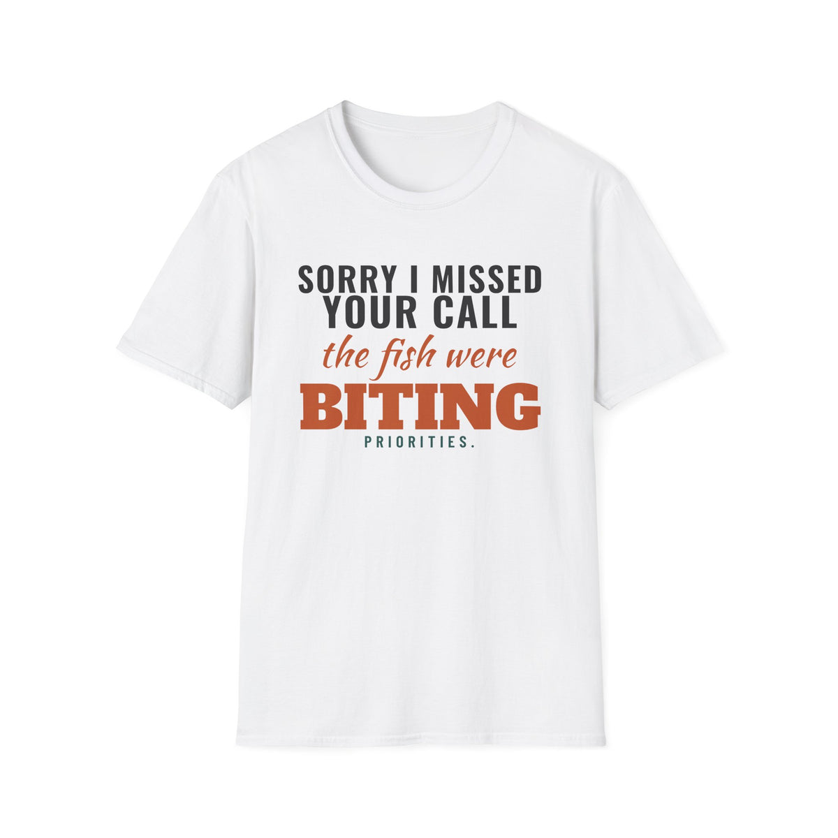 Sorry I Missed Your Call The Fish Were Biting T-Shirt – Gifted Porch, view 1