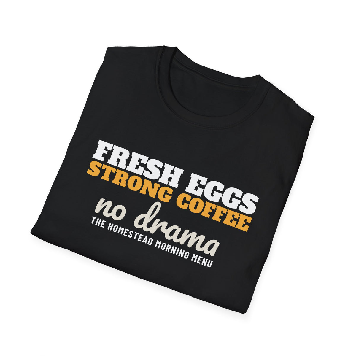 Fresh Eggs Strong Coffee No Drama Funny Farm T-Shirt – Gifted Porch, view 8