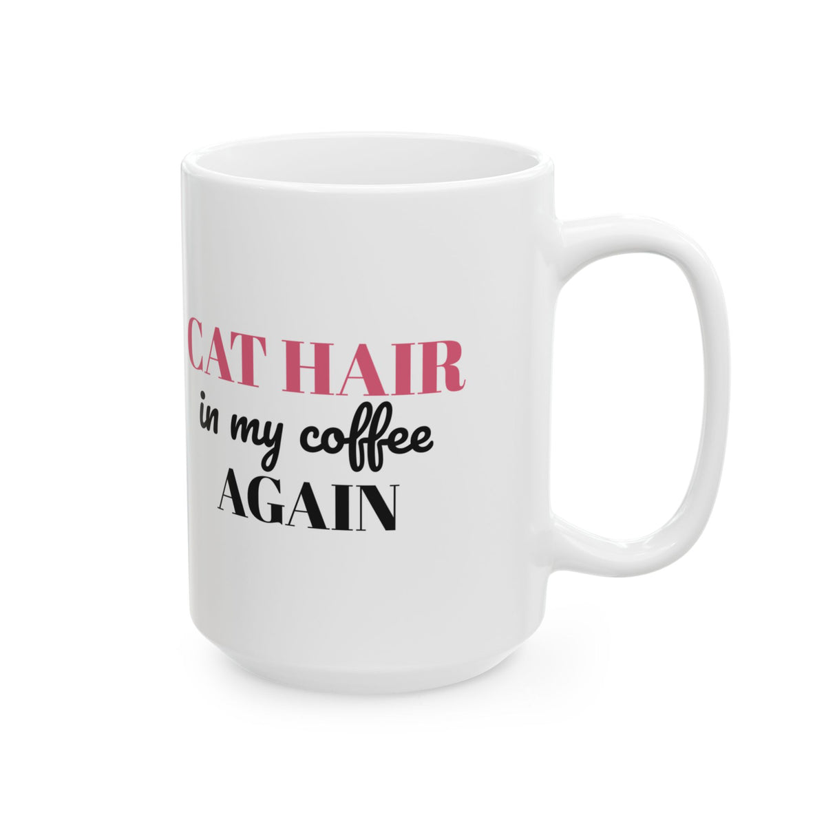 Cat Hair In My Coffee Again Funny Cat Mug Cat Mom Gift – Gifted Porch, view 8