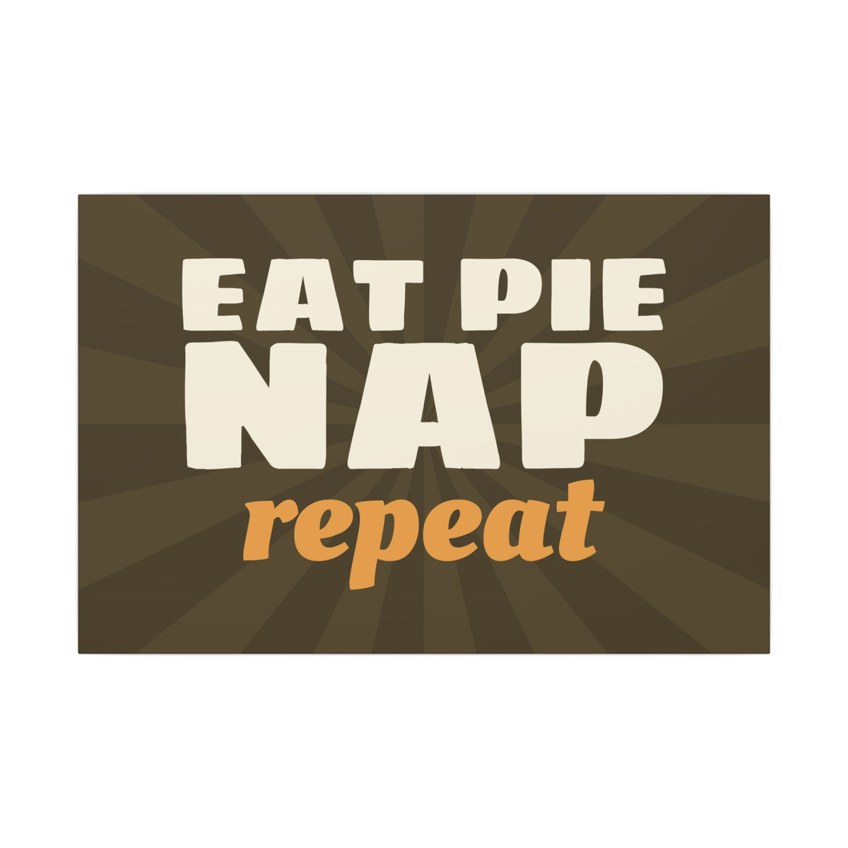 Eat Pie Nap Repeat Canvas