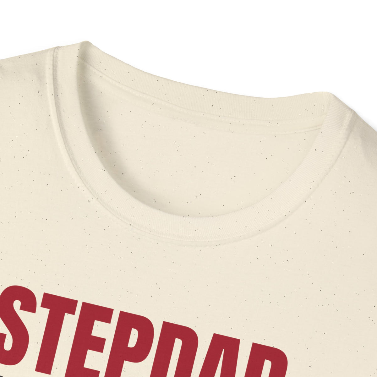 Stepdad I Didn't Have To I Chose To T-Shirt Step Dad Fathers Day Gift Tee – Gifted Porch