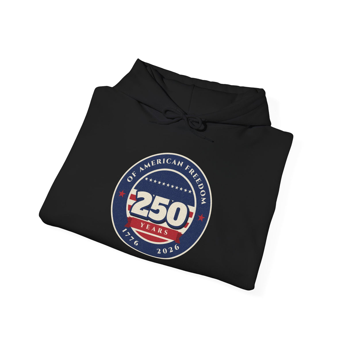 250 Years of Freedom Hoodie