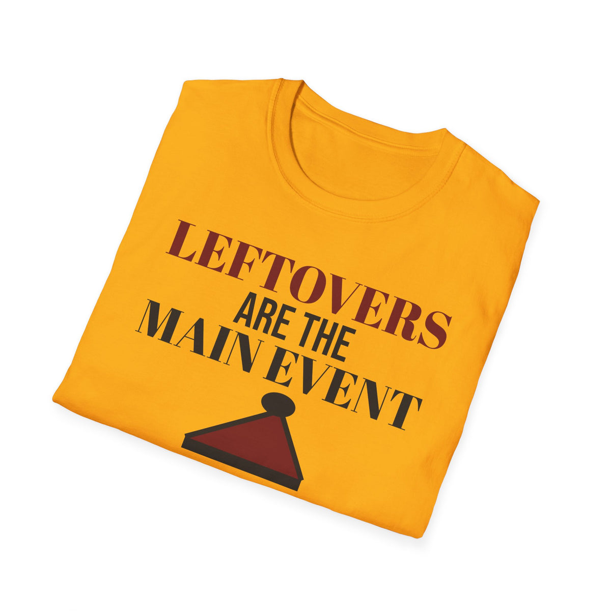 Leftovers Are The Main Event Funny Thanksgiving T-Shirt – Gifted Porch, view 15