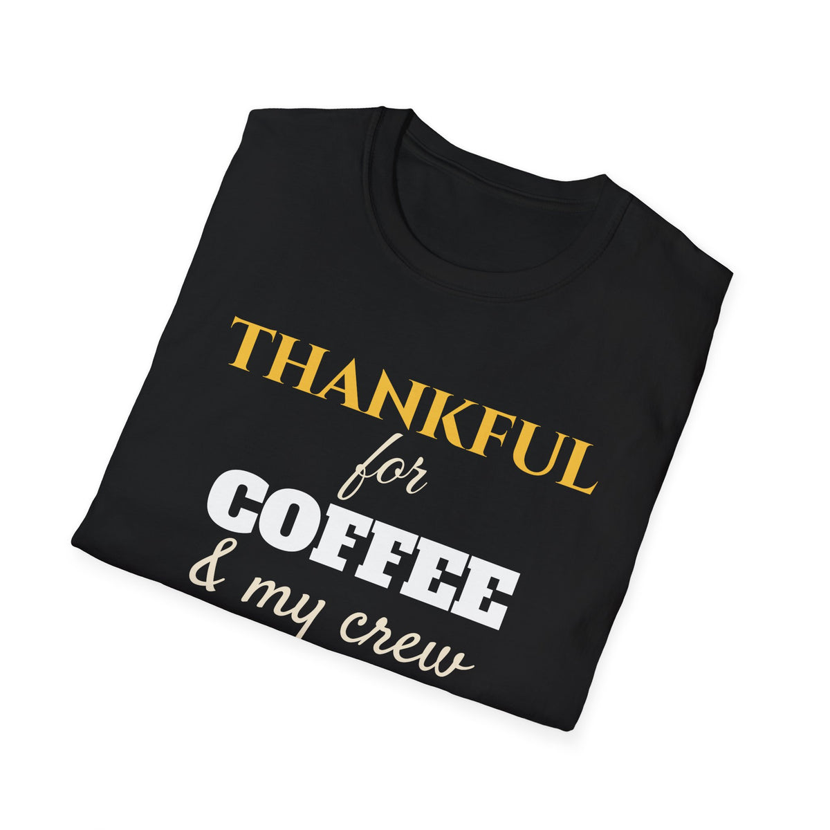 Thankful For Coffee And My Crew Fall T-Shirt – Gifted Porch, view 12