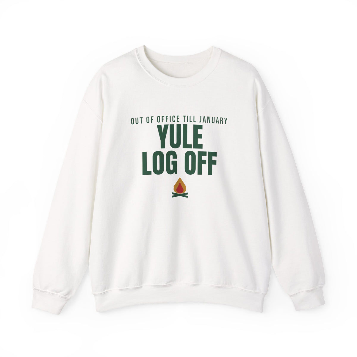 Yule Log Off Sweatshirt