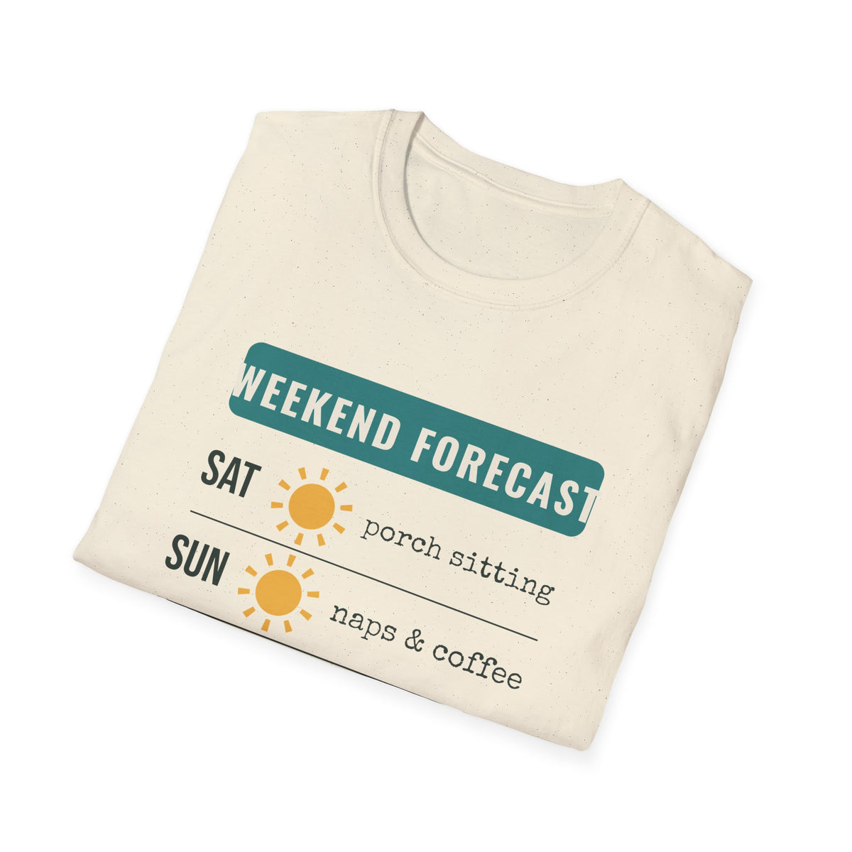 Weekend Forecast Funny Tee