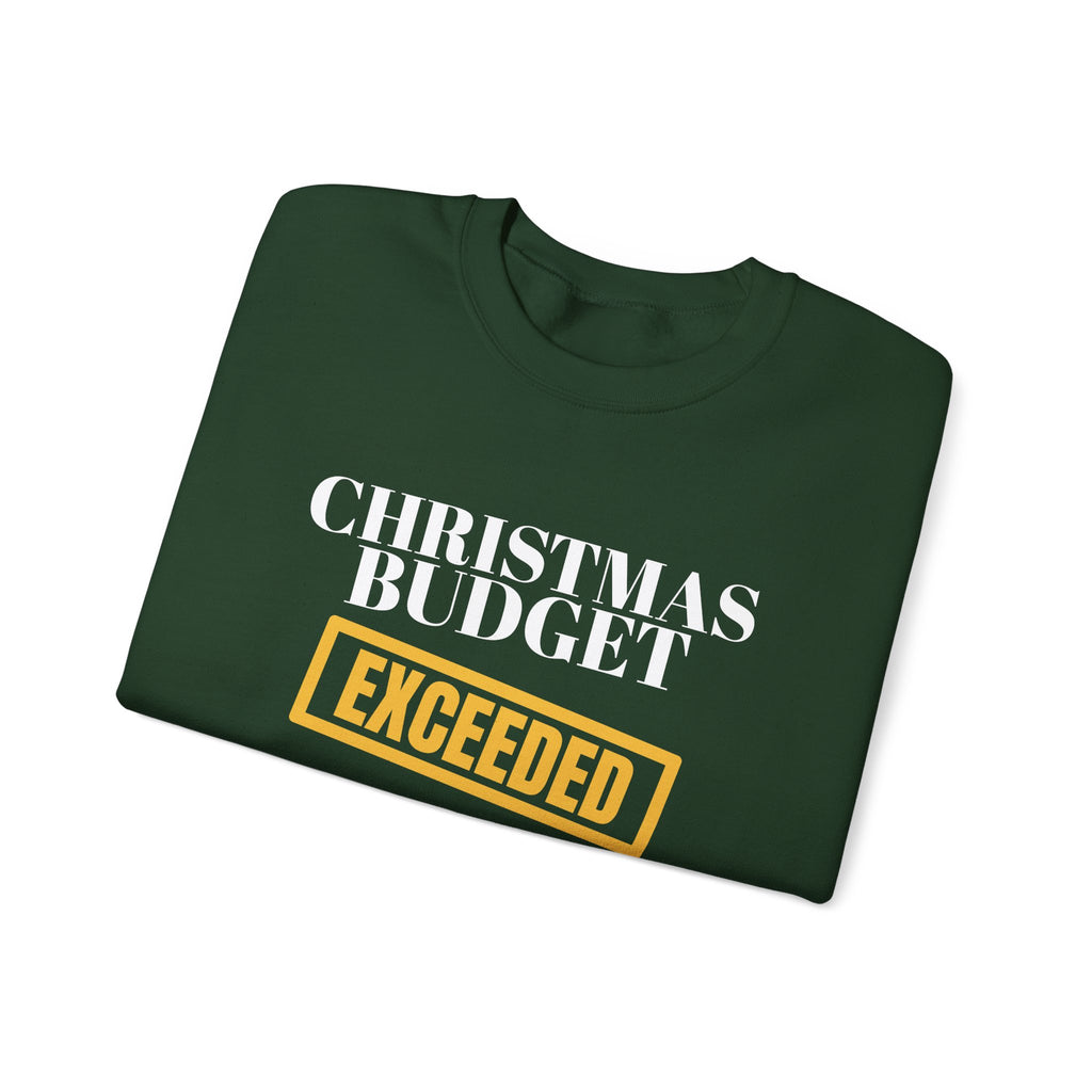 Christmas Budget Exceeded Sweatshirt