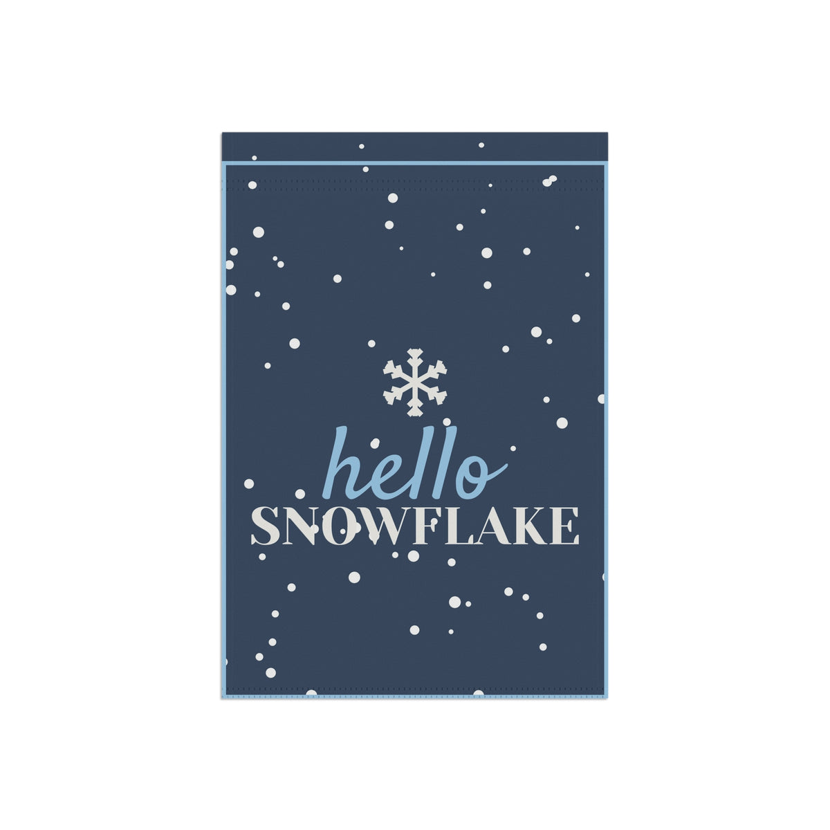 Hello Snowflake Garden Flag