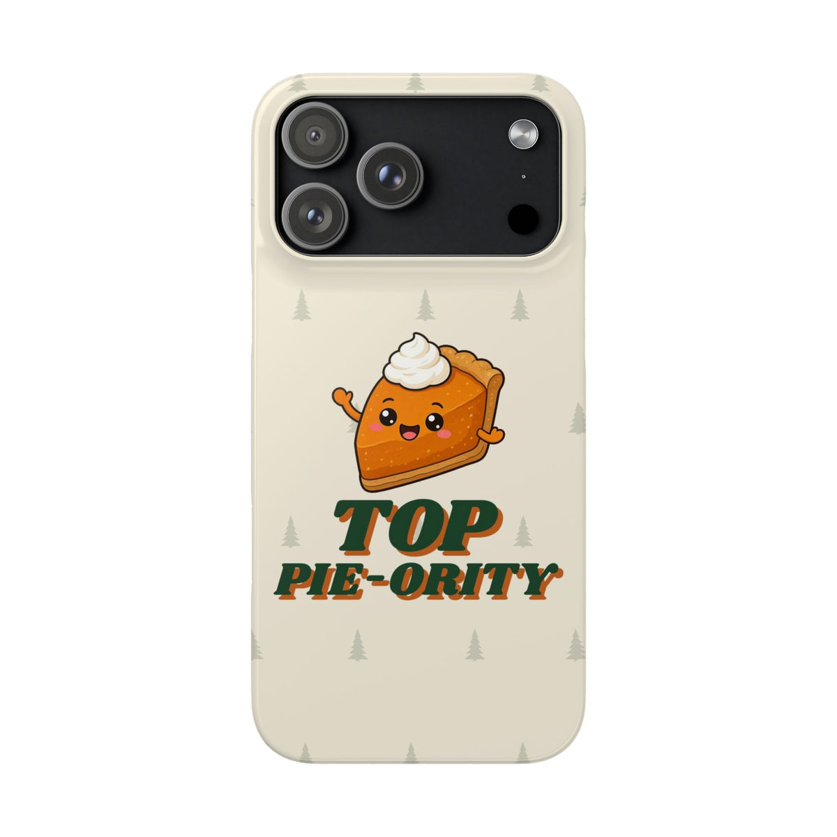 Top Pie-ority Phone Case