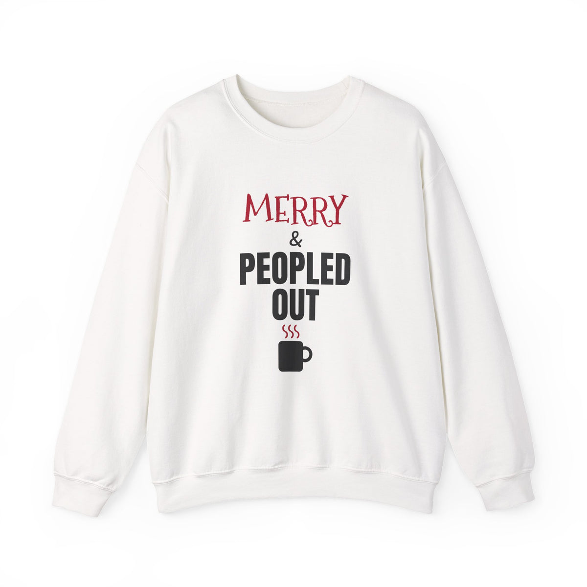 Merry And Peopled Out Sweatshirt