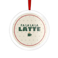 Fa La La La Latte Acrylic Ornament