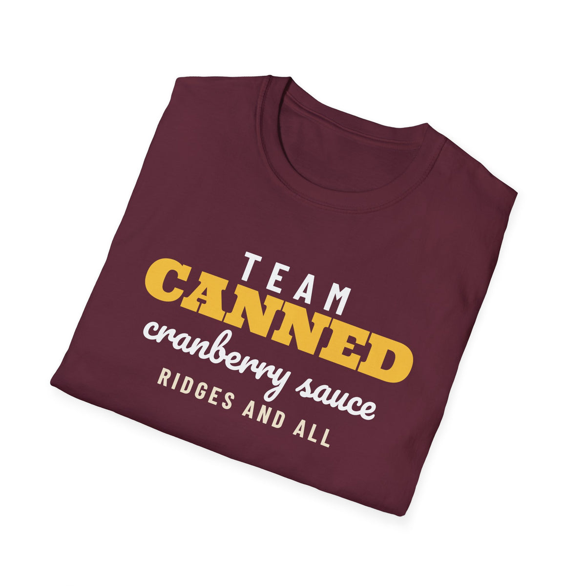 Team Canned Cranberry Sauce Funny Thanksgiving T-Shirt – Gifted Porch, view 21