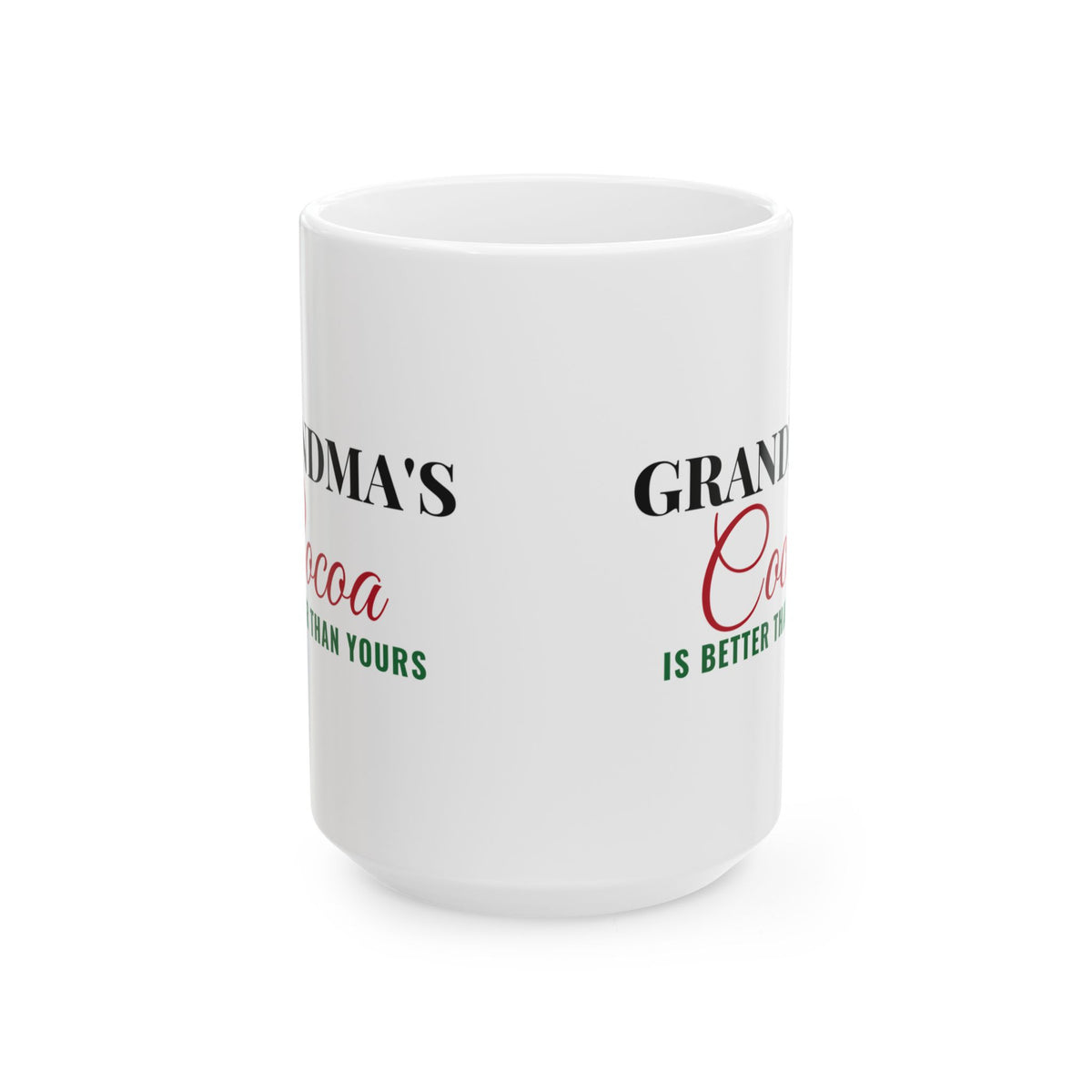 Grandma's Cocoa Is Better Than Yours Christmas Mug – Gifted Porch, view 3
