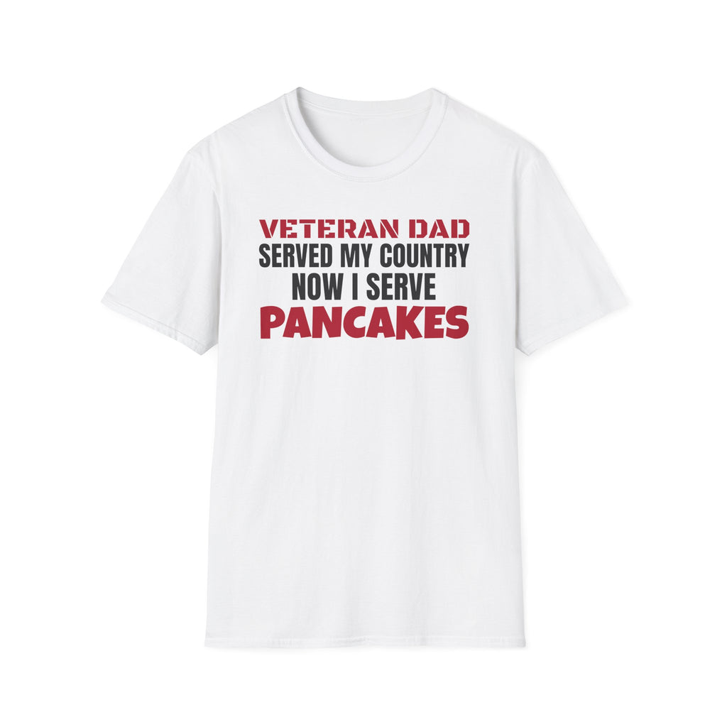 Veteran Dad Served My Country Now I Serve Pancakes T-Shirt – Gifted Porch, view 1