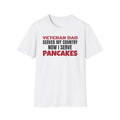 Veteran Dad Served My Country Now I Serve Pancakes T-Shirt – Gifted Porch, view 1