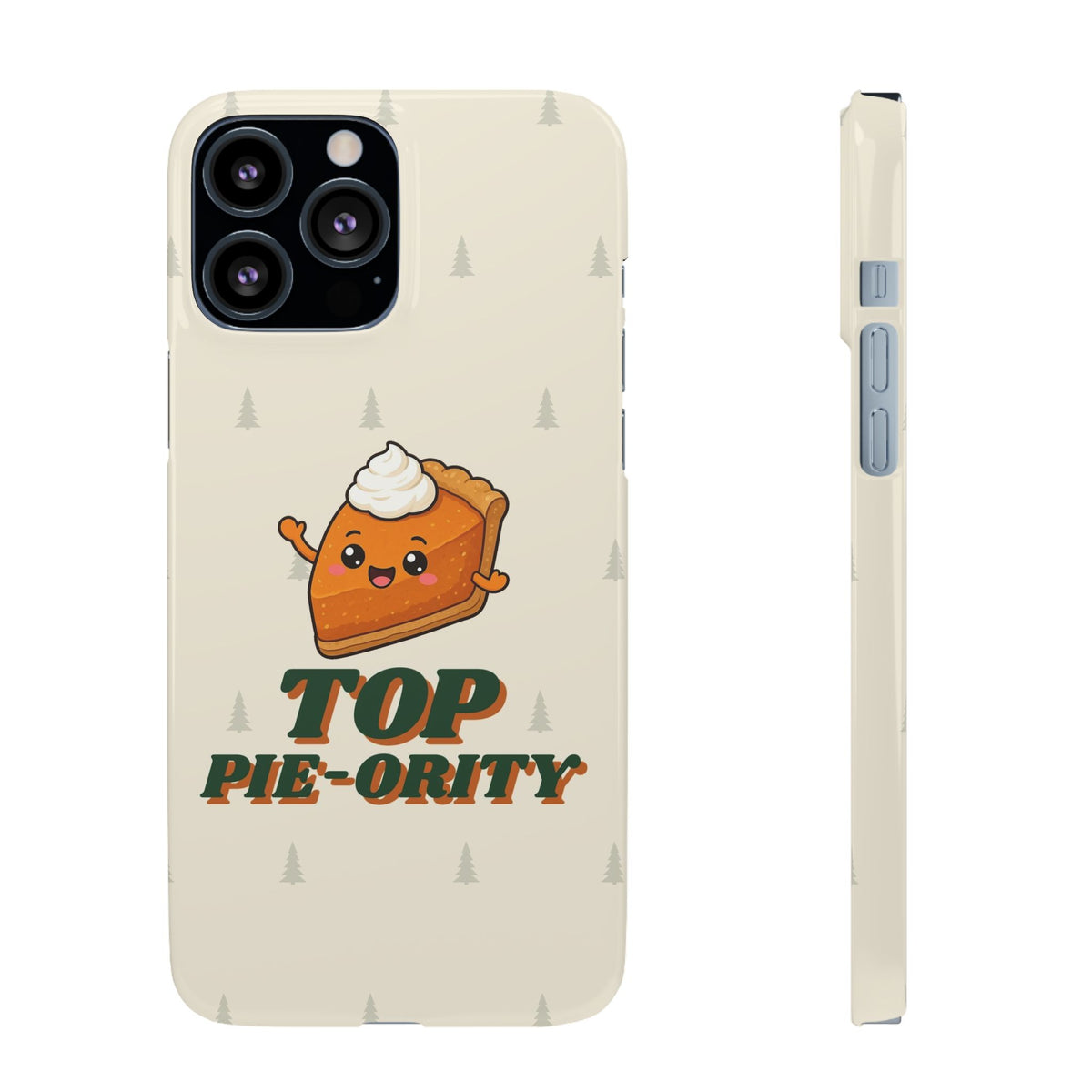 Top Pie-ority Phone Case