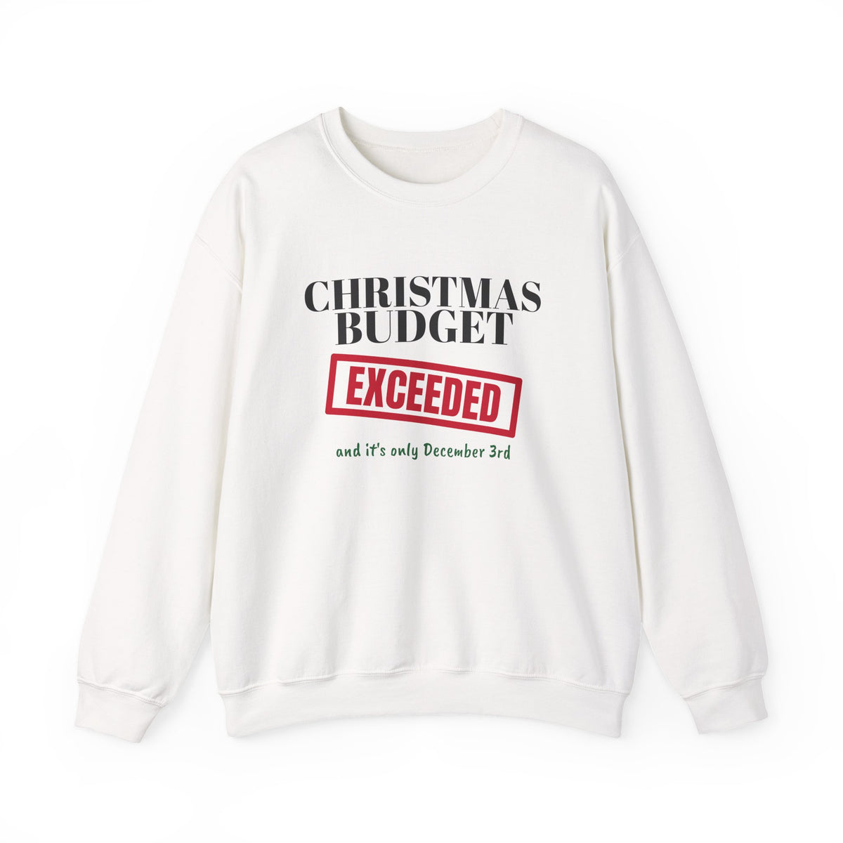 Christmas Budget Exceeded Sweatshirt