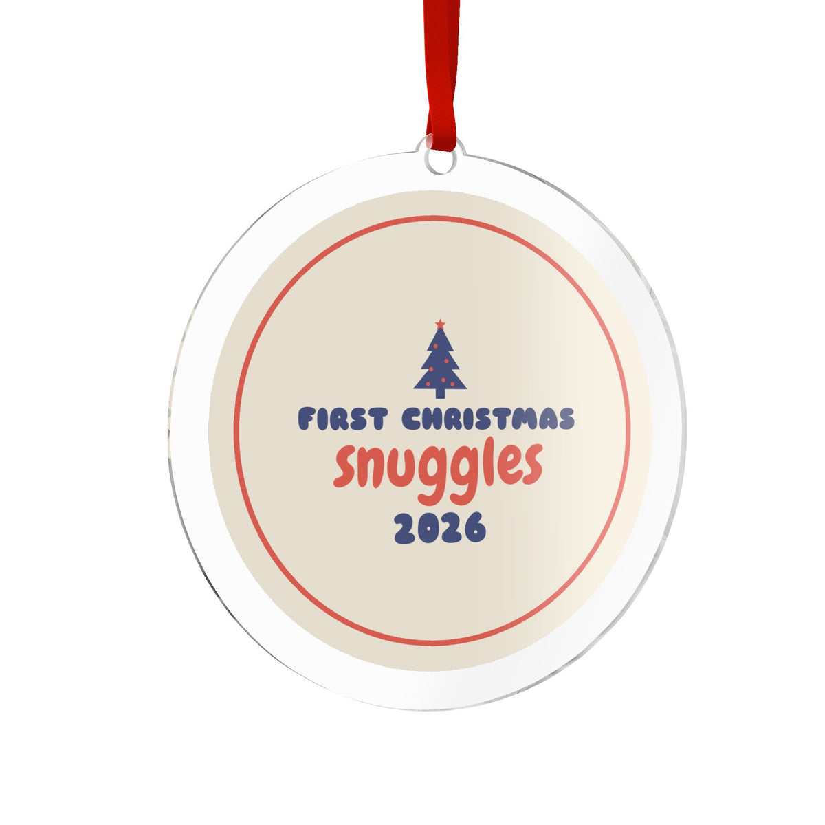 First Christmas Snuggles 2026 Acrylic Ornament