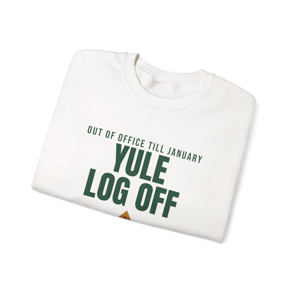 Yule Log Off Sweatshirt