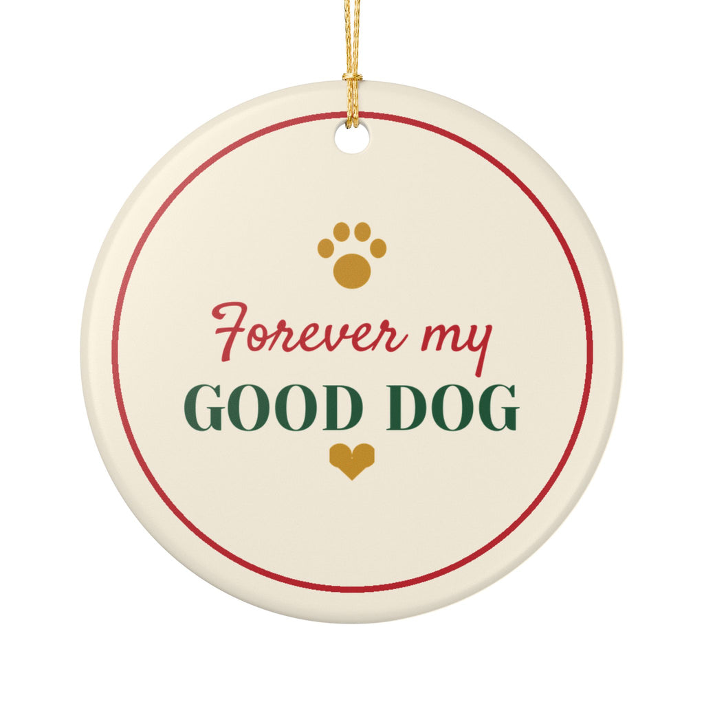 Forever My Good Dog Ornament