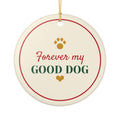 Forever My Good Dog Ornament