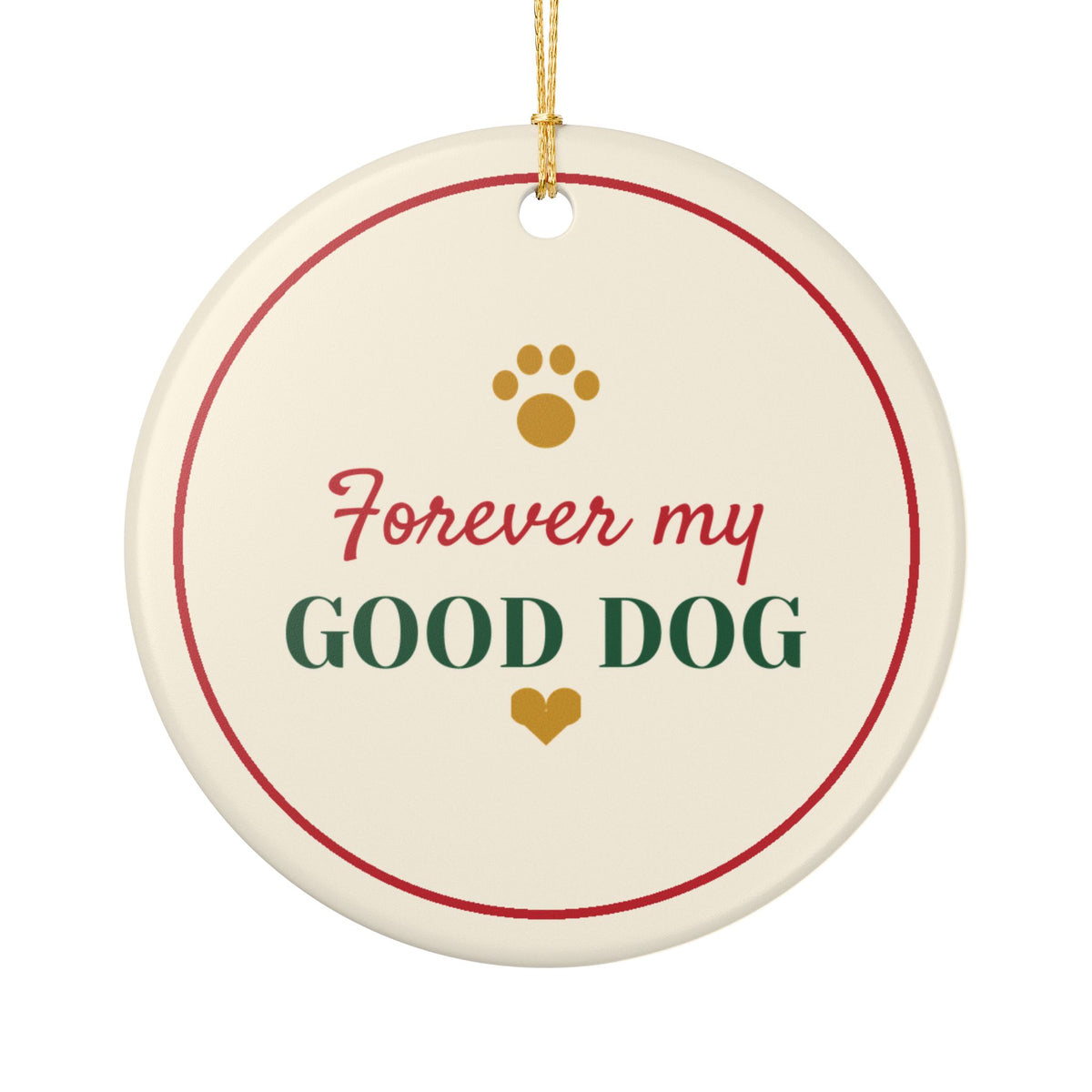 Forever My Good Dog Ornament