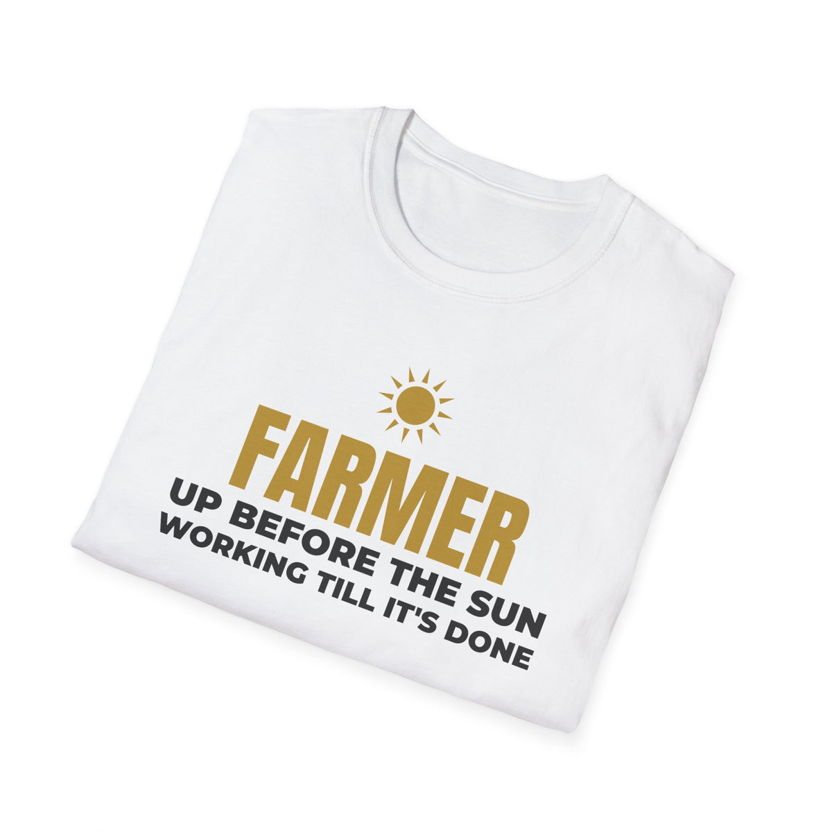 Farmer Up Before The Sun Working Till It's Done T-Shirt Farm Gift Tee – Gifted Porch