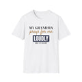My Grandma Prays For Me Loudly Funny Christian T-Shirt – Gifted Porch, view 1