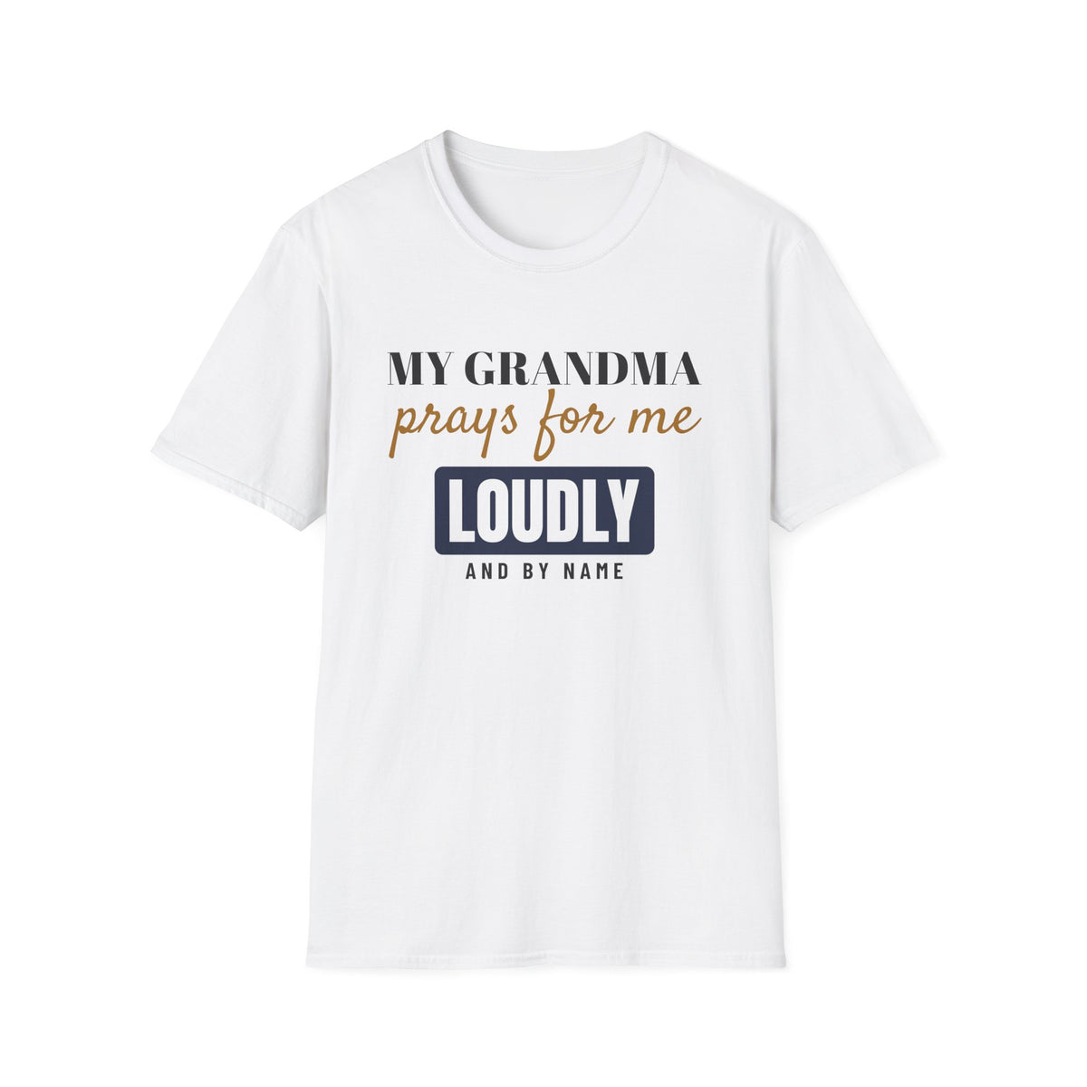 My Grandma Prays For Me Loudly Funny Christian T-Shirt – Gifted Porch, view 1