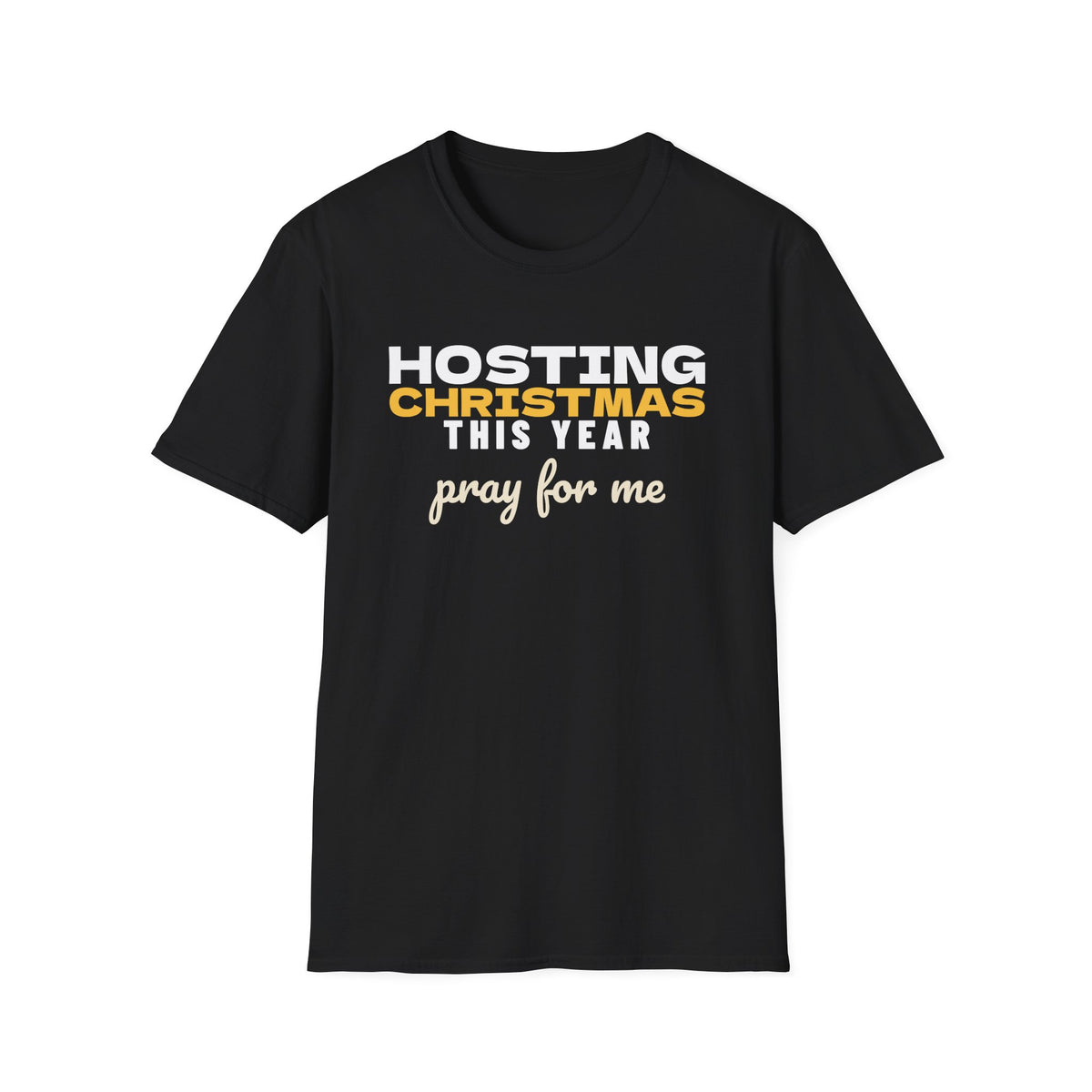 Hosting Christmas This Year Pray For Me T-Shirt – Gifted Porch, view 2