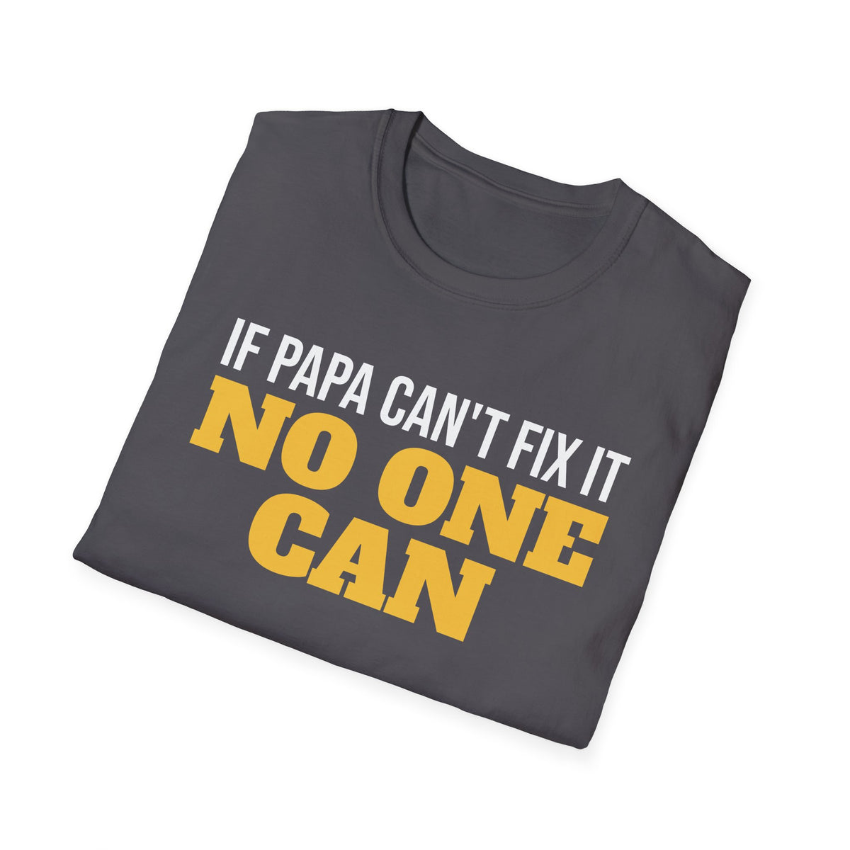 If Papa Can't Fix It No One Can T-Shirt Funny Grandpa Handyman Gift Tee – Gifted Porch