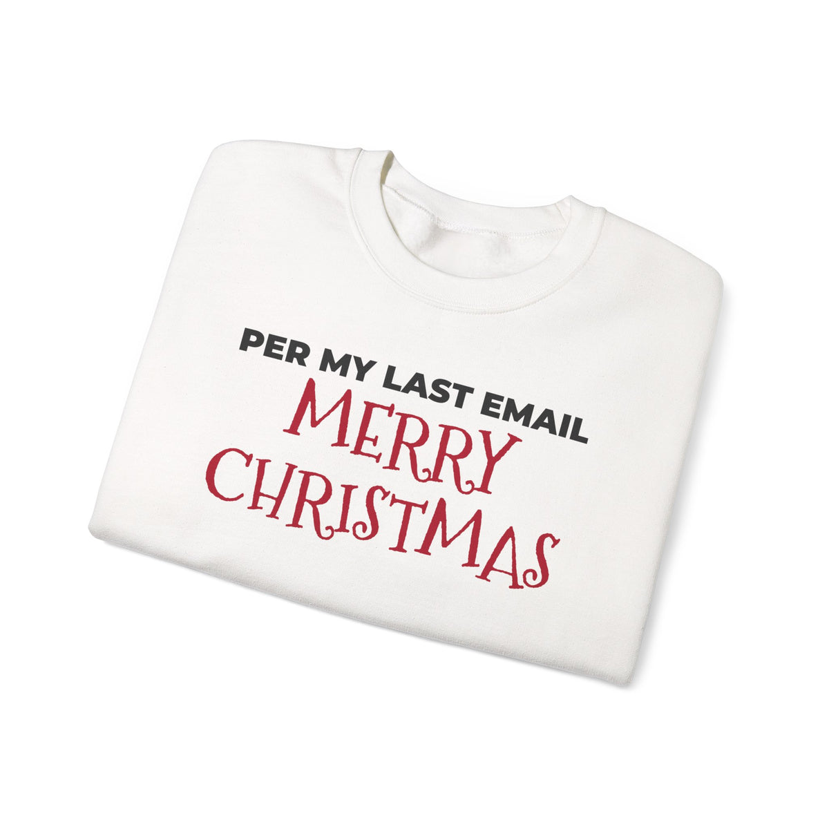 Per My Last Email Christmas Sweatshirt