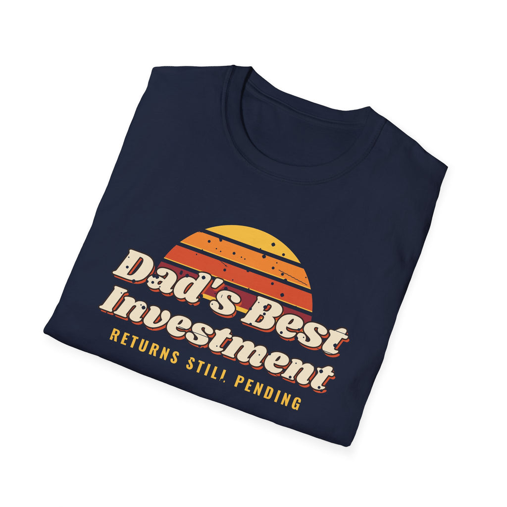 Dad's Best Investment Tee