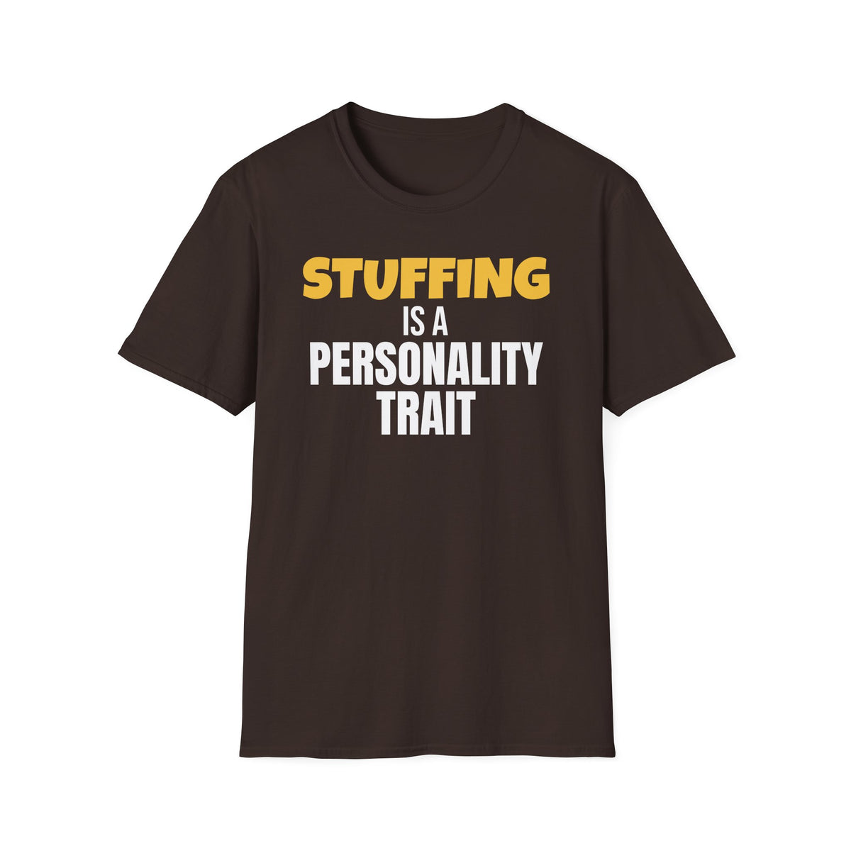 Stuffing Is A Personality Trait Funny Thanksgiving T-Shirt – Gifted Porch, view 6
