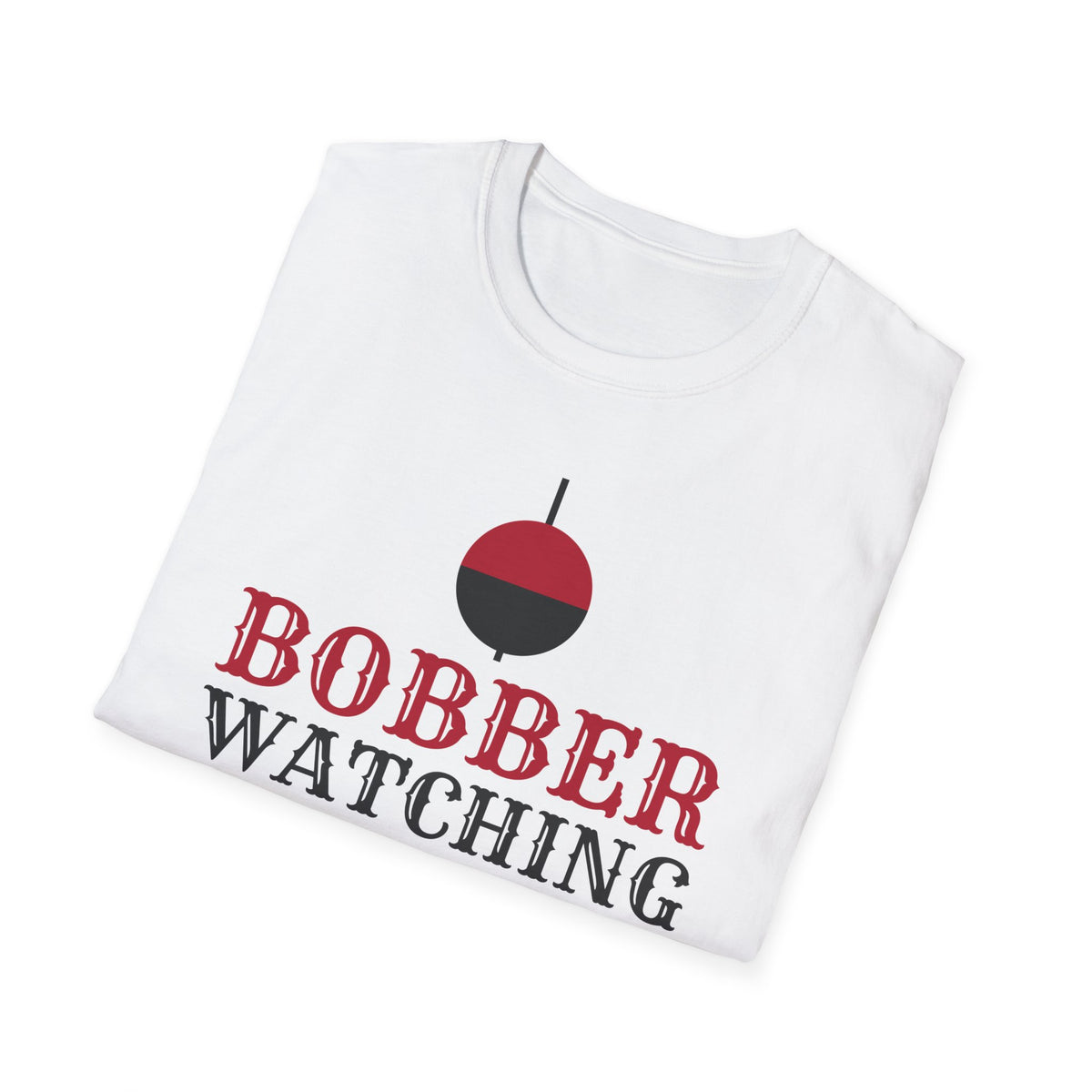 Bobber Watching Is My Meditation Funny Fishing T-Shirt – Gifted Porch, view 5